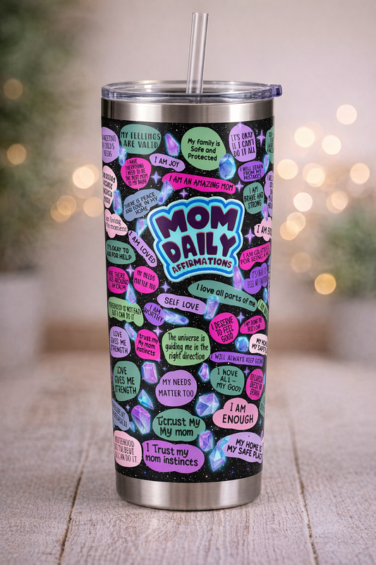 Mom affirmations 20oz Tumbler